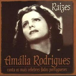 Raizes / Amalia Rodrigues, chant | RODRIGUES, Amalia. Interprète