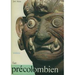 L' Art précolombien / José Alcina | ALCINA, José. Auteur