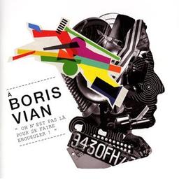 A Boris Vian : On n'est pas là pour se faire engueuler / Boris Vian, chant. | VIAN, Boris. Interprète