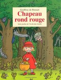 Chapeau rond rouge / Geoffroy de Pennart | PENNART, Geoffroy de. Auteur