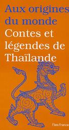Contes et légendes de Thaïlande / réunis et trad. par Maurice Coyaud | COYAUD, Maurice. Auteur