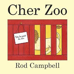 Cher zoo / Rod Campbell | CAMPBELL, Rod. Auteur