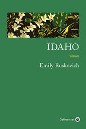 Idaho / Emily Ruskovich | RUSKOVICH, Emily. Auteur