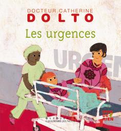 Les Urgences / Dr Catherine Dolto, Coline Faure-Poirée | DOLTO-TOLITCH, Catherine. Auteur