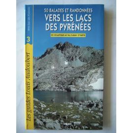 50 balades et randonnées vers les lacs des Pyrénées. 2è partie, Du Val d'Aran à la Méditerranée / Louis Audoubert, Hubert Odier | AUDOUBERT, Louis. Auteur