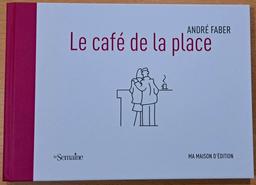 Le café de la place / André Faber | FABER, André
