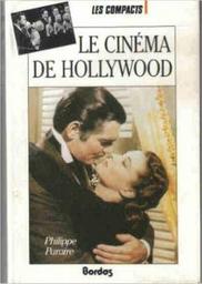 Le Cinéma de Hollywood / Philippe Paraire | PARAIRE, Philippe. Auteur