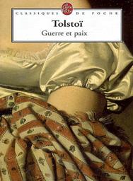 La Guerre et la Paix : roman / Lev Tolstoï | TOLSTOI, Léon. Auteur