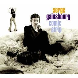 Comic strip / Serge Gainsbourg, par., mus., chant | GAINSBOURG, Serge. Parolier. Compositeur. Interprète